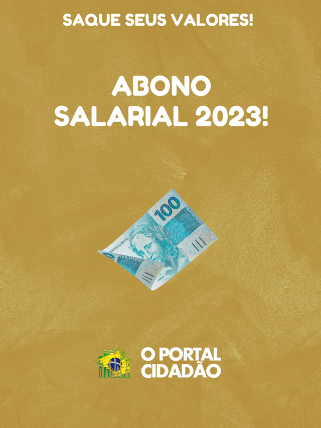 Abono Salarial 2023 Veja Quando E Como Receber AGORA