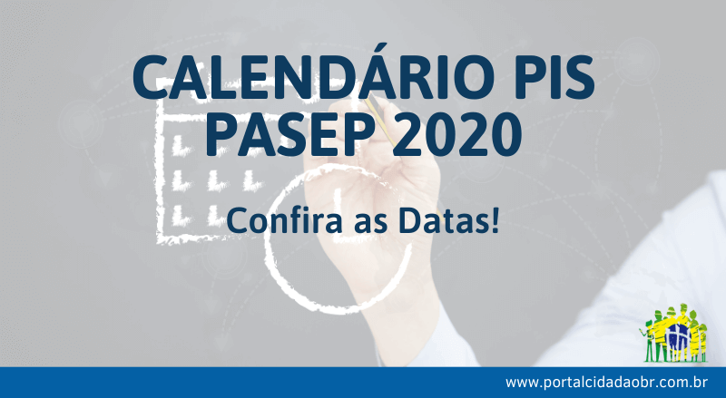 Calendário PIS/PASEP 2020 - Saiba Mais AGORA! Saques Liberados!