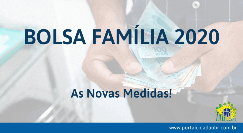 Bolsa Família 2020 - As Novas Medidas