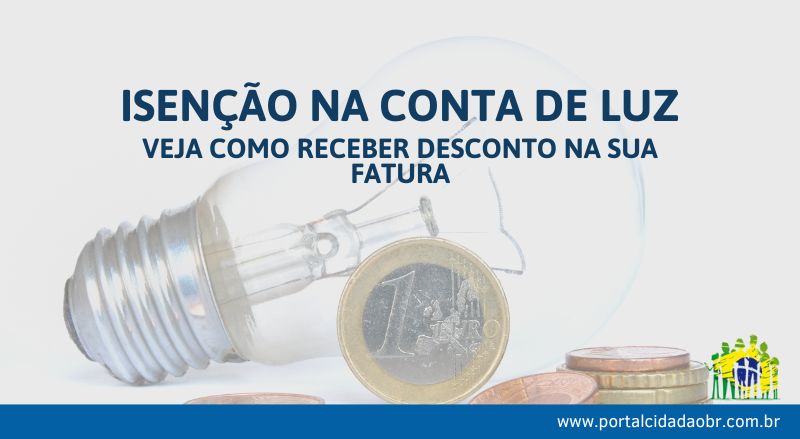 Isenção Na Conta De Luz Para Mais De 1 Milhão De Brasileiros Confira Aqui 3639