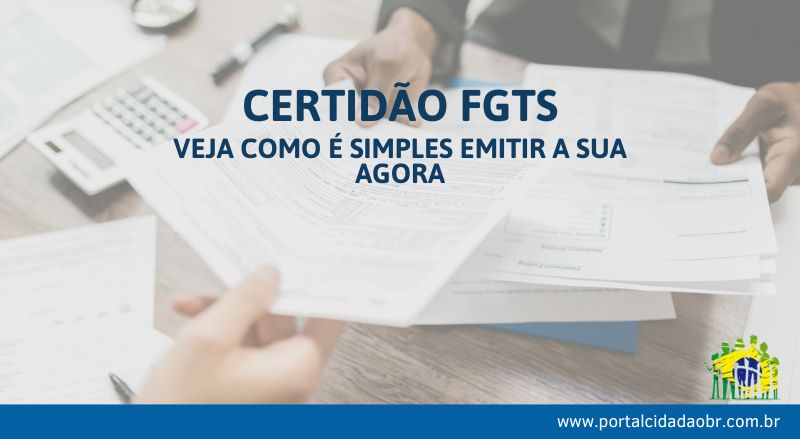 Certid O Fgts Veja Como Emitir A Sua Agora