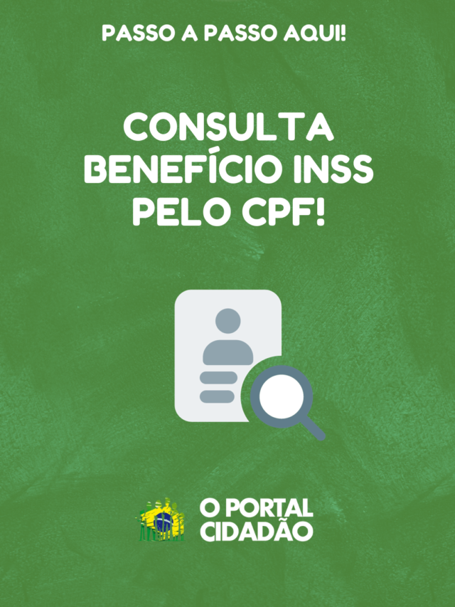 Consulta Benefício INSS Pelo CPF! Confira 3 Formas De Ter Acesso!